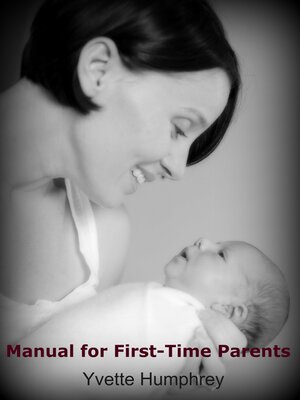 cover image of Manual for Practical First-time Parents--xld: Nurturing Advice and Training for New Parents